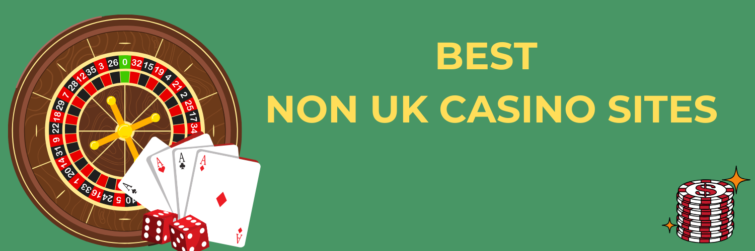 Discover the Best Non-UK Casino Sites for Your Gaming Experience